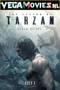The Legend of Tarzan (2016) Dual Audio {Hindi-English} 480p - 720p - 1080p poster