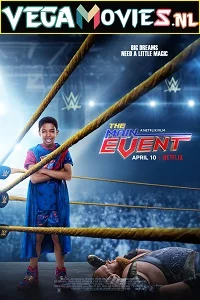 The Main Event (2020) Dual Audio {Hindi-English} 480p - 720p poster