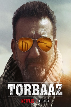 Torbaaz (2020) Hindi Netflix Movie 480p - 720p - 1080p poster