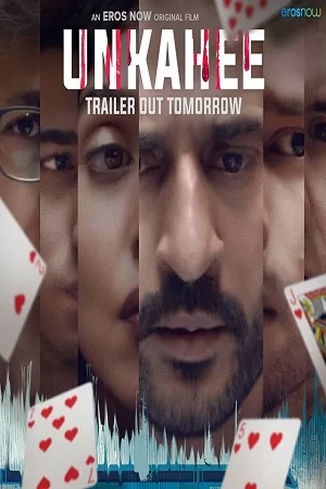 Unkahee (2020) Eros Now Hindi Full Movie 480p - 720p poster